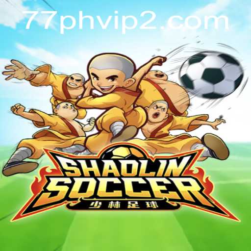 Exploring the Dynamic World of ShaolinSoccer with 77PH VIP 2
