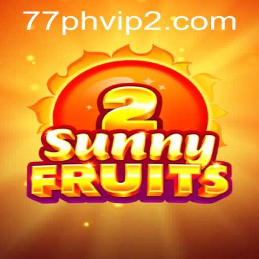 Discover the Exciting World of SunnyFruits2 and Unlock the Secrets of 77PH VIP 2